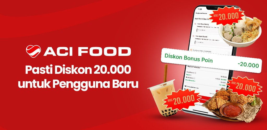 ACI Food pasti diskon 20.000 untuk pengguna baru