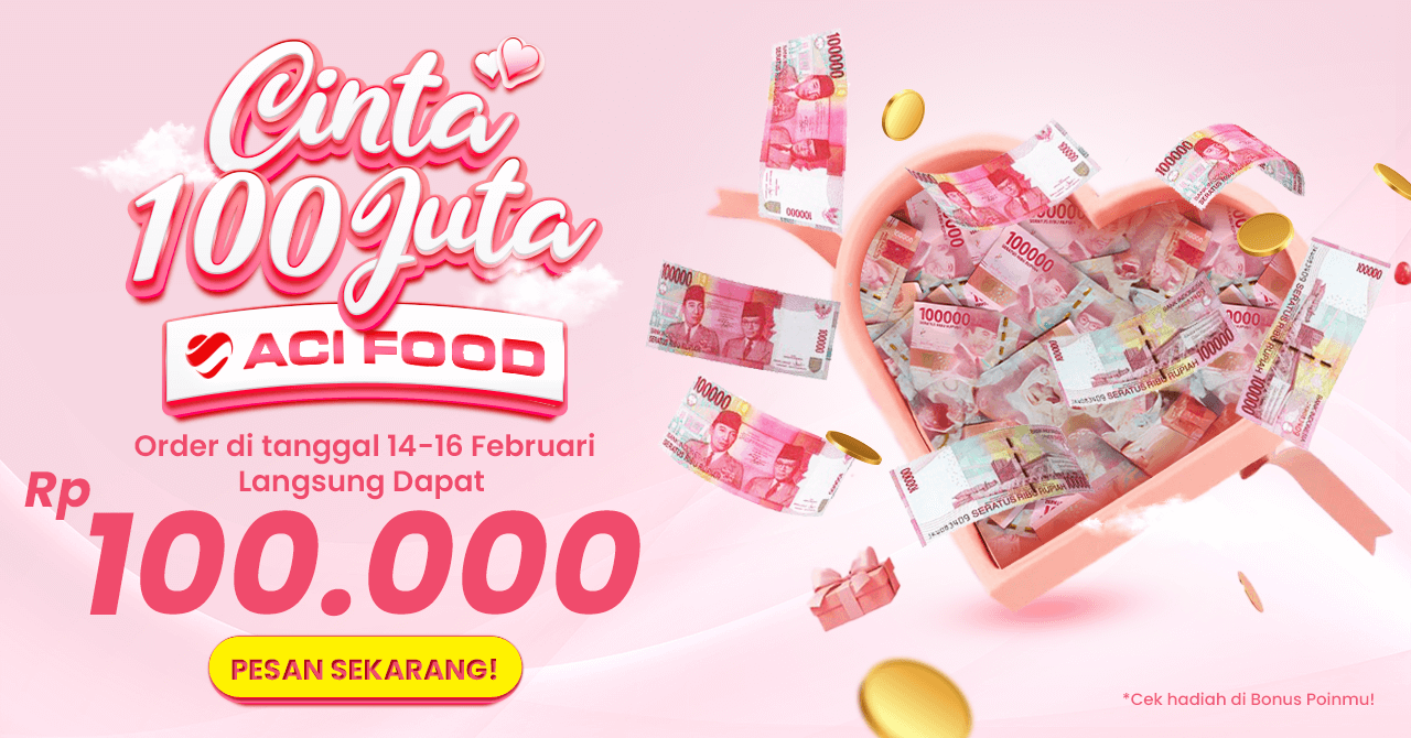 ACI FOOD Cinta 100 Juta