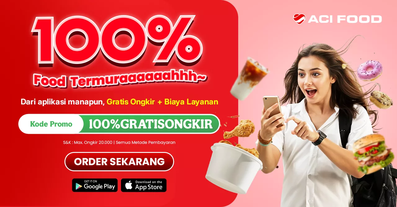 Pesan Makan Online Paling Murah Gratis Ongkir ACI FOOD