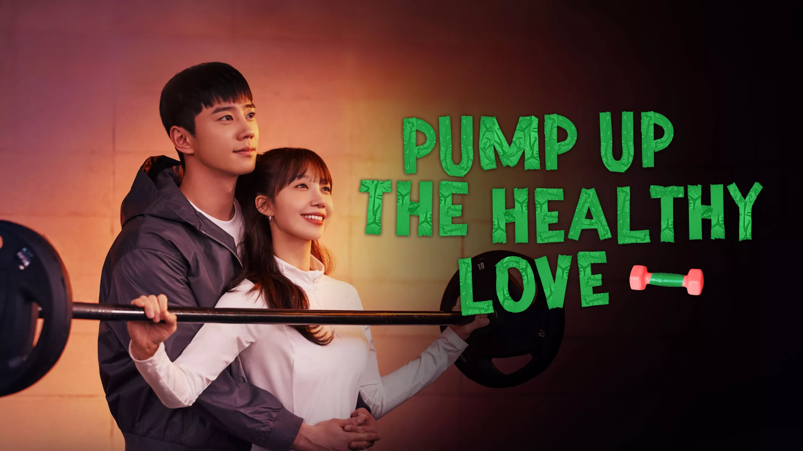 Drakor Pump Up The Healthy Love